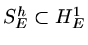 $ S^h_E\subset H^1_E$