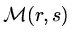 $ {\mathcal M}(r,s)$